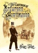 The Casebook of Stamford Hawksmoor - Bryan Talbot