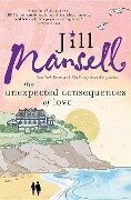 The Unexpected Consequences of Love - Jill Mansell