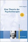 Cover-Bild zum Titel 'Eine Theorie der Psychotherapie, der Persönlichkeit und der zwischenmenschlichen Beziehungen' von 'Carl R. Rogers'