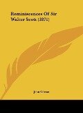 Cover-Bild zum Titel 'Reminiscences Of Sir Walter Scott (1871)' von 'John Gibson'