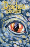 Cover-Bild zum Titel 'Drachenleuchten' von 'Valija Zinck'