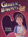 Charlie Bumpers vs. His Big Blabby Mouth - Bill Harley