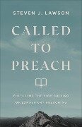 Called to Preach - Steven J Lawson