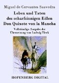 Leben und Taten des scharfsinnigen Edlen Don Quixote von la Mancha - Miguel De Cervantes Saavedra