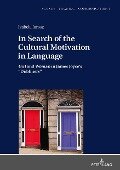 In Search of the Cultural Motivation in Language - Jarosz Izabela Jarosz