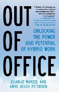 Cover-Bild zum Titel 'Out of Office' von 'Charlie Warzel, Anne Helen Petersen'
