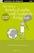 Der kleine Interkulturelle- und Auslands-Knigge 2100 - Horst Hanisch