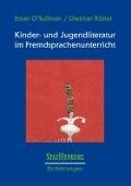 Kinder- und Jugendliteratur im Fremdsprachenunterricht - Emer O'Sullivan, Dietmar Rösler