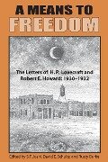 A Means to Freedom - H. P. Lovecraft, Robert E. Howard
