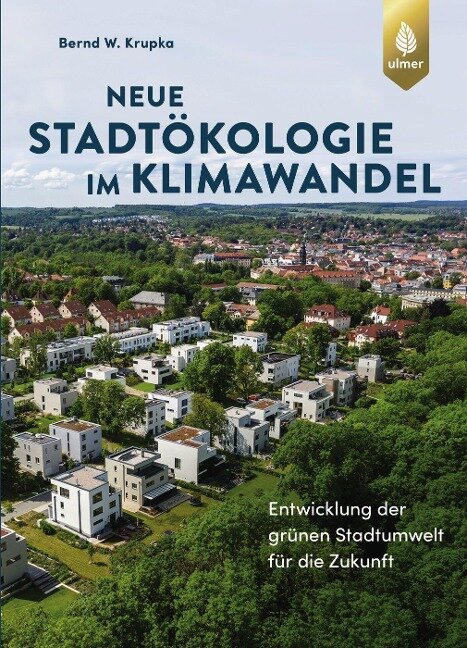 Neue Stadtökologie im Klimawandel - Bernd W. Krupka