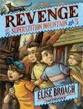Revenge of Superstition Mountain - Elise Broach