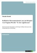Cover-Bild zum Titel 'Kollektive Bewusstseinsstro¿me am Beispiel von Virginia Woolfs "To the Lighthouse"' von 'Theodor Brandt'