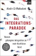Das Integrationsparadox - Aladin El-Mafaalani