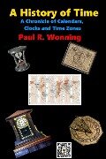 A History of Time (Short History Series, #2) - Paul R. Wonning