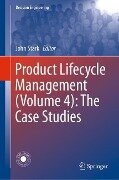 Product Lifecycle Management (Volume 4): The Case Studies - 