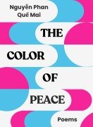 Cover-Bild zum Titel 'The Color of Peace' von 'Nguyen Phan Que Mai'