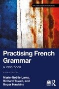 Cover-Bild zum Titel 'Practising French Grammar' von 'Marie-Noëlle Lamy, Richard Towell, Roger Hawkins'