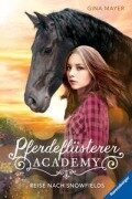 Cover-Bild zum Titel 'Pferdeflüsterer-Academy, Band 1: Reise nach Snowfields' von 'Gina Mayer'