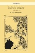 Cover-Bild zum Titel 'The Talking Thrush and Other Tales from India - Illustrated by W. Heath Robinson' von 'W. H. D. Rouse'