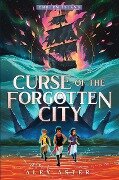 Cover-Bild zum Titel 'Curse of the Forgotten City' von 'Alex Aster'