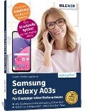 Samsung Galaxy A03s - Für Einsteiger ohne Vorkenntnisse - Anja Schmid, Daniela Eichlseder