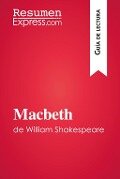 Macbeth de William Shakespeare (Guía de lectura) - Resumenexpress