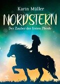 Nordstern - Der Zauber der freien Pferde - Karin Müller