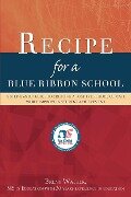 Recipe for a Blue Ribbon School - Brent Walker