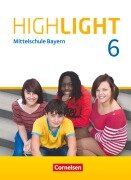 Highlight 6. Jahrgangsstufe - Mittelschule Bayern - Schülerbuch - Susan Abbey, Wolfgang Biederstädt, Frank Donoghue, Steffi Duske, Jürgen Koch