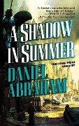 Cover-Bild zum Titel 'A Shadow in Summer' von 'Daniel Abraham'