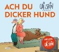 Ach du dicker Hund (Uli Stein by CheekYmouse) - Uli Stein
