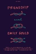 Friendship - Emily Gould