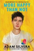 More Happy Than Not (Deluxe Edition) - Adam Silvera