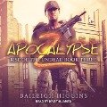 Apocalypse Z: Book 3 - Baileigh Higgins
