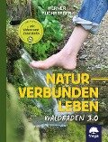 Naturverbunden leben - Werner Buchberger