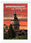 Entdeckertouren um Stuttgart (Tischkalender 2024 DIN A5 hoch), CALVENDO Monatskalender - Klaus-Peter Huschka