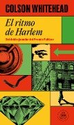 El Ritmo de Harlem / Harlem Shuffle - Colson Whitehead