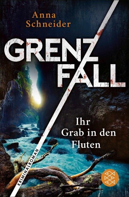 Grenzfall - Ihr Grab in den Fluten - Anna Schneider