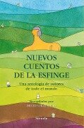 Nuevos cuentos de la esfinge - Jordi Sierra I Fabra, Núria Amat, Santiago Roncagliolo, Juan Cruz Ruiz, Patricio Pron