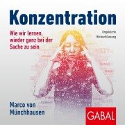 Cover-Bild zum Titel 'Konzentration' von 'Marco Von Münchhausen'