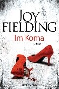 Im Koma - Joy Fielding