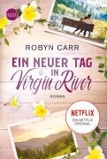 Cover-Bild zum Titel 'Ein neuer Tag in Virgin River' von 'Robyn Carr'