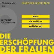 Die Erschöpfung der Frauen - Franziska Schutzbach