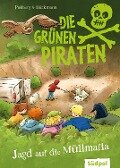 Die Grünen Piraten - Jagd auf die Müllmafia - Andrea Poßberg, Corinna Böckmann