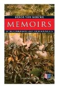 Memoirs of the Confederate War for Independence (Volumes 1&2): Voyage & Arrival in the States, Becoming a Member of the Confederate Army of Northern V - Heros Von Borcke