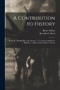 Cover-Bild zum Titel 'A Contribution to History: Edwin M. Stanton, His Character and Public Services on the Eve of Rebellion, as Presented in a Series of Papers' von 'Henry Wilson'