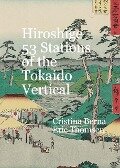 Hiroshige 53 Stations of the Tokaido Vertical - Cristina Berna, Eric Thomsen