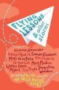 Flying Lessons & Other Stories - Kwame Alexander, Kelly J Baptist, Soman Chainani, Matt de la Peña, Grace Lin