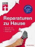 Reparaturen zu Hause - Hans-Jürgen Reinbold, Karl-Gerhard Haas