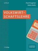 Cover-Bild zum Titel 'Volkswirtschaftslehre' von 'Paul Krugman, Robin Wells'
